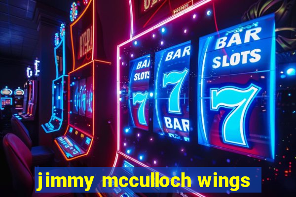 jimmy mcculloch wings